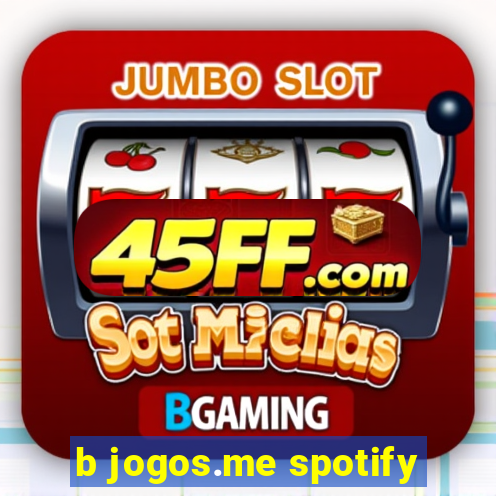 b jogos.me spotify